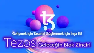 Tezos - Geleceğin Blok Zinciri | XTZ Coin Hakkında Her Şey