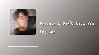 Onestar (임한별) - Because I Don't Love You (사랑하지 않아서 그랬어) Lyrics 中韓字幕 | 中文歌詞