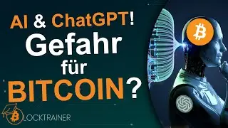 Künstliche Intelligenz: Gefahr oder Chance für BITCOIN? | AI auf dem Vormarsch!
