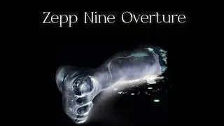 Zepp Nine Overture