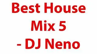 Best Progressive House Mix 5 - Non Stop Energy - DJ Neno