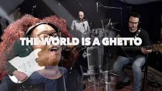 Live Performance - The World Is A Ghetto