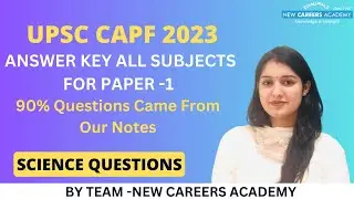 UPSC CAPF 2023 PAPER 1 ANSWER KEY SOLUTION 90% QUESTIONS CAME FROM OUR NOTES | New Careers Academy