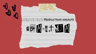 MOMENTUM (TEASER) || Scratch That! Productions