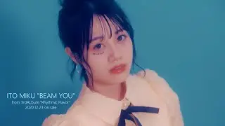 【MV】伊藤美来 / BEAM YOU