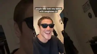 People Who Look Better With Sunglasses On 😎