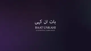 Kaavish - Baat Unkahi feat. Samra Khan