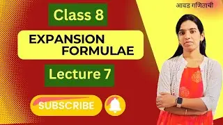chapter 5 | Expansion Formulae | Class 8