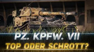 Pz. Kpfw. VII - Oben an der Spitze - Ist es die Reihe in 2020 Wert?