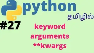 Python **kwargs keyword arguments | Tamil