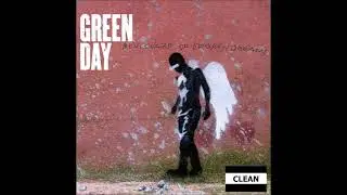 Green Day - Boulevard of Broken Dreams (Clean)