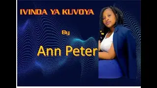ANN PETER_ IVINDA YA KUVOYA