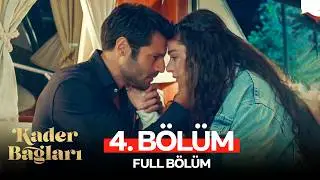 Kader Bağları 4. Bölüm