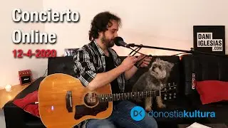 Dani Iglesias - Concierto online para Donostia Kultura 12-4-2020