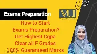 How to Start Exams Preparation| Goodbye to Failure| Virtual University