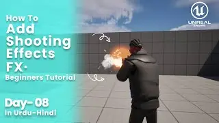 #08 Add Muzzle Flash & Bullet Hit Effect FX - TPP Game #ue5   #gamedevelopment #unrealengine
