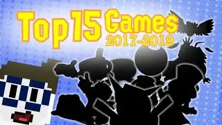 My Top 15 Games of the Last 3 Years (2017-2019)