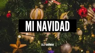 Mi navidad - Lilly Goodman (Letra)