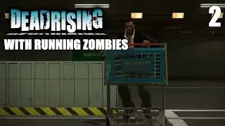 Dead Rising with Running Zombies #2 | Playthrough
