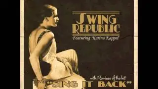 Swing Republic - Sing It Back (Swingrowers Remix) (Audio) 