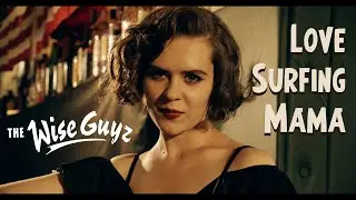 WiseGuyz - Love Surfing Mama (Official Music Video) CLR