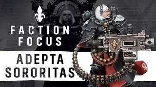 Faction Focus: Adepta Sororitas in 