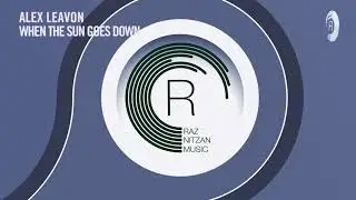 Alex Leavon - When The Sun Goes Down (RNM) + Lyrics