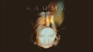 Karma -  Hold On Me (Official Video)