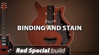 Red Special Build - PT07 - Binding and Stain