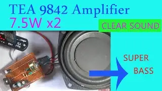 How to make TEA 9842 Amplifier Very clear sound 15W output