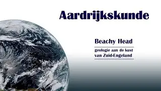 Beachy Head - geologie aan de kust van Zuid-Engeland