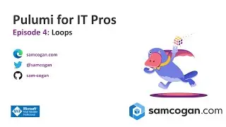 Pulumi for IT Pros Episode 4: Loops