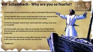 Why are you so Fearful? w/Testimonies - RW Schambach