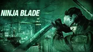 Ninja Blade Прохождение #1 Почти все превосходно