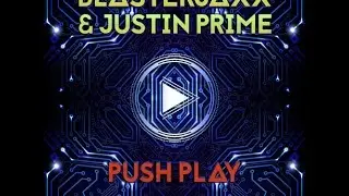 [Electro House] Blasterjaxx & Justin Prime - Push Play