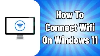 How To Connect To WiFi On Windows 11 2023 (EASY)
