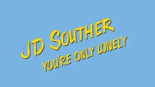 Omnivore presents JD Souther You're Only Lonely