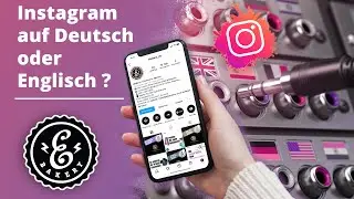 Instagram Account auf Deutsch oder Englisch? - Was macht für Unternehmen mehr Sinn? | Tutorial