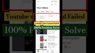Youtube Video Upload Failed/Problem Solved 