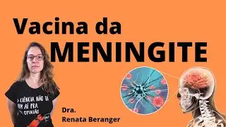 Tudo sobre Meningite Bacteriana e a vacina 