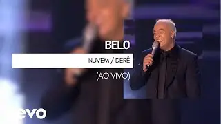 Belo - Nuvem / Derê (Vídeo Ao Vivo)