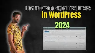 How to Create Styled Text Boxes in WordPress 2024  super easy
