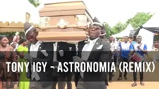 Tony Igy - Astronomia (1up's remix)