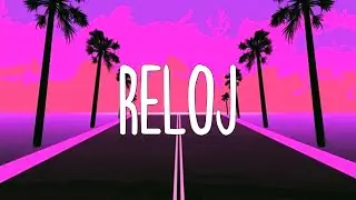 Reloj - Rauw Alejandro x Anuel AA (Letra/Lyrics)
