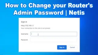 How to Change your Router's Admin Username and Password | Netis Router