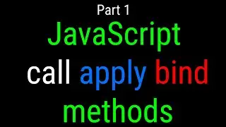 JavaScript: call(), apply() and bind() methods | JavaScript Tutorials for Beginners | Part 1