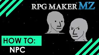 RPG Maker MZ: Basics EP-3 How to make an NPC