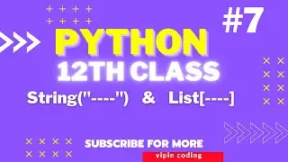 Class 12 Board Exam | Python | Strings and List in Python | vipin coding