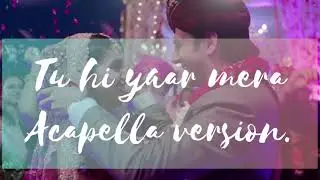 Neha Kakkar - Tu hi yaar Mera (Acapella)