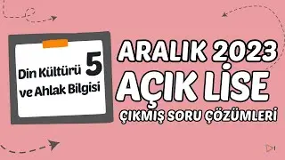 Açık Lise Çıkmış Sorular - Aralık 2023 - Din Kültürü ve Ahlak Bilgisi 5